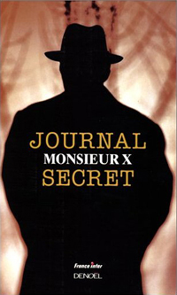 Monsieur X, Journal secret